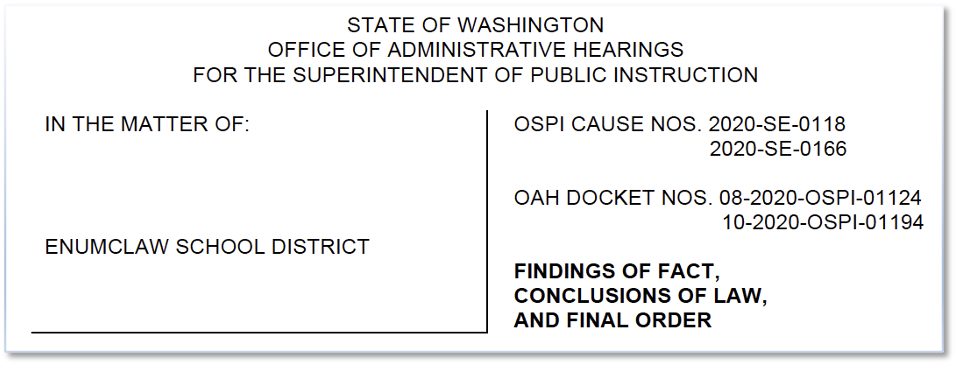 Caption page of the Washington Office of Administrative Hearings Findings of Fact, Conclusions of Law, and Final Order in the matter of Enumclaw School District, OSPI Cause Nos. 2020-SE-0118 and 2020-SE-0166, OAH Docket Nos. 08-2020-OSPI-01124 and 10-2020-OSPI-01194.